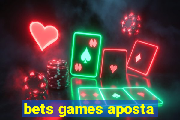 bets games aposta